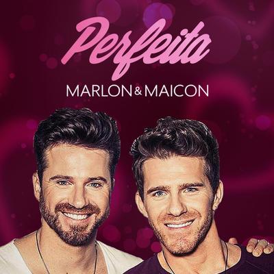 Perfeita By Marlon & Maicon's cover