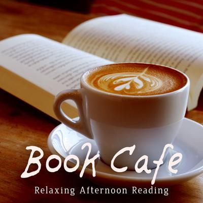 Book Cafe ~ Relaxing Afternoon Reading's cover