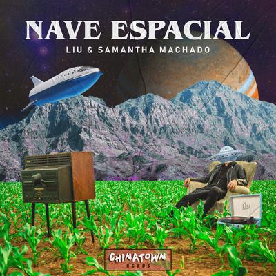 Nave Espacial (Radio Edit) By Liu, Samantha Machado's cover