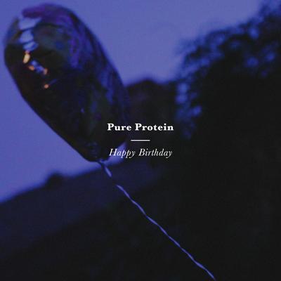 Happy Birthday By Pure Protein's cover