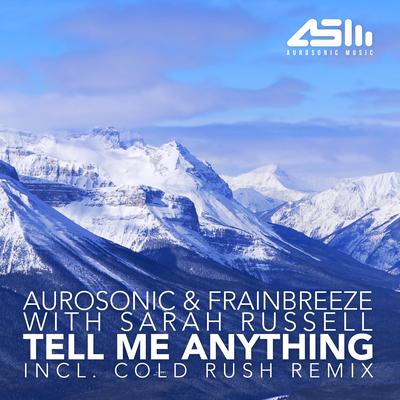 Tell Me Anything (Original Mix) By Frainbreeze, Aurosonic, Sarah Russell's cover