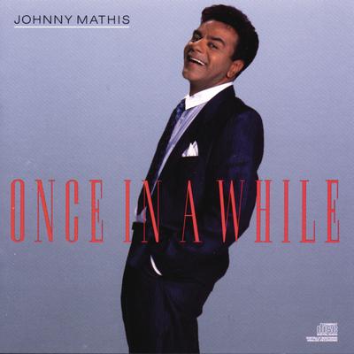 Once In a While By Johnny Mathis's cover