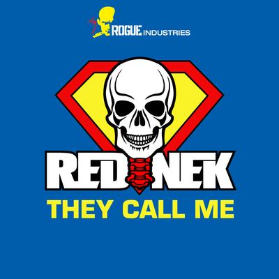 They Call Me (Radio Mix) By Rednek's cover