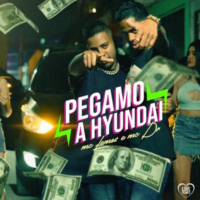 Pegamo a Hyundai By Mc DR, MC Lemos's cover