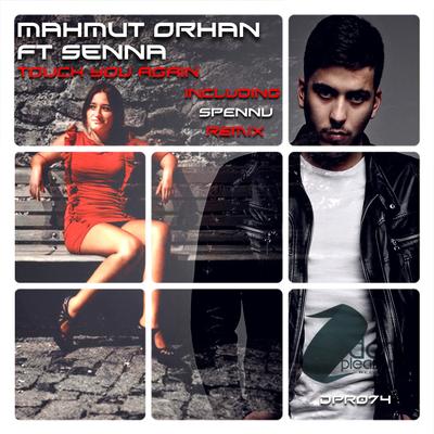 Touch You Again (Spennu Remix) By Mahmut Orhan, Senna, Spennu's cover