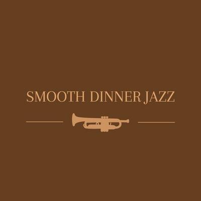 Smooth Dinner Jazz's cover