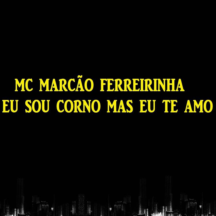 MC Marcão Ferreirinha's avatar image