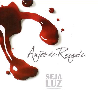 Seja Luz By Anjos de Resgate's cover