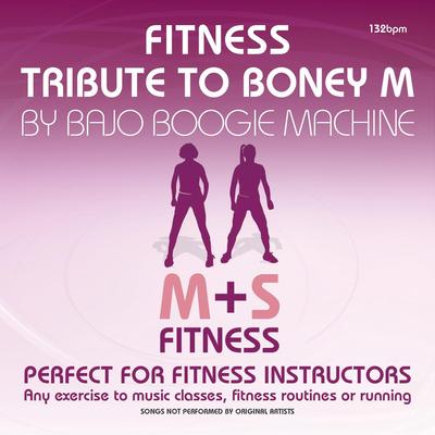 Fitness Tribute to Boney M (M + S Fitness)'s cover