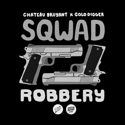 Robbery By SQWAD's cover