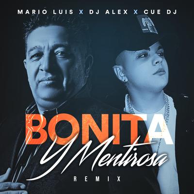 Bonita y Mentirosa (Remix) By Mario Luis, DJ Alex, Cue DJ's cover