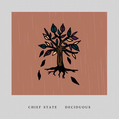 Deciduous By Chief State's cover
