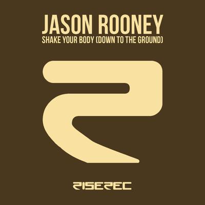 Shake Your Body (Down to the Ground) (Alex Gaudino Remix) By Jason Rooney's cover
