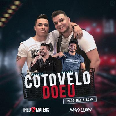 Cotovelo Doeu By Theo & Mateus, Max e Luan's cover