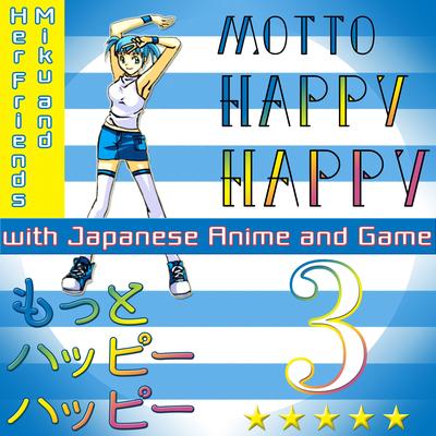 Motto Happy Happy with Japanese Anime and Game, Vol. 3's cover