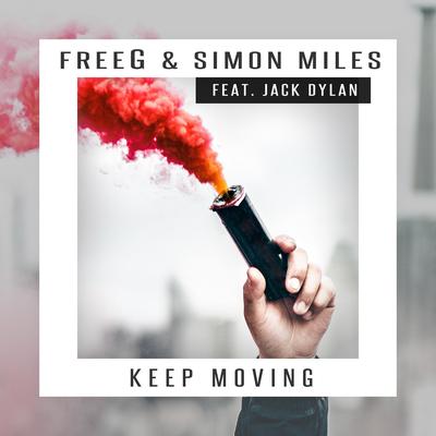 Keep Moving By Freeg, Simon Miles, Jack Dylan's cover