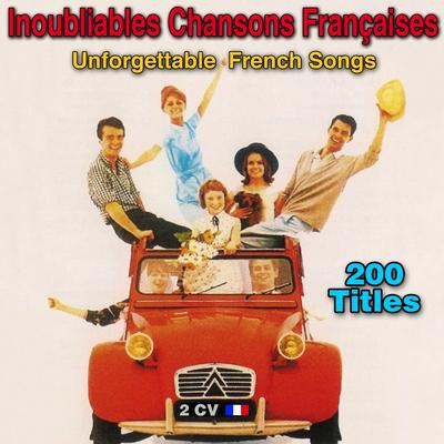 200 chansons françaises inoubliables (200 Unforgettable French Songs)'s cover