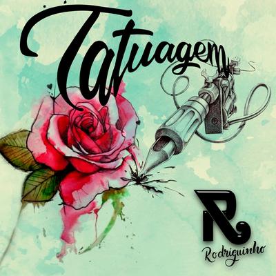 Tatuagem By Rodriguinho's cover