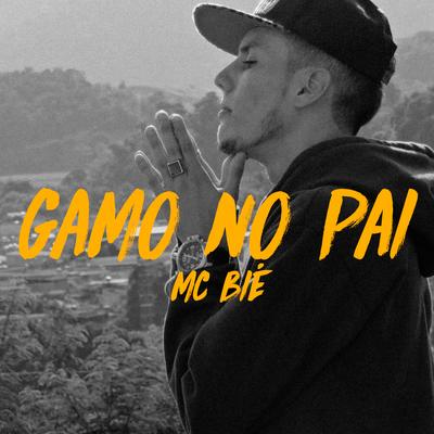 Gamo no Pai By MC Bié's cover