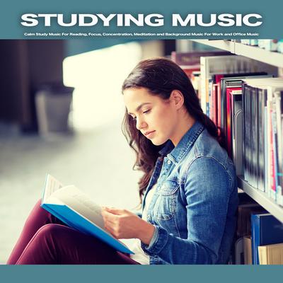 Music For Studying By Study Music, Studying Music, Easy Listening Background Music's cover