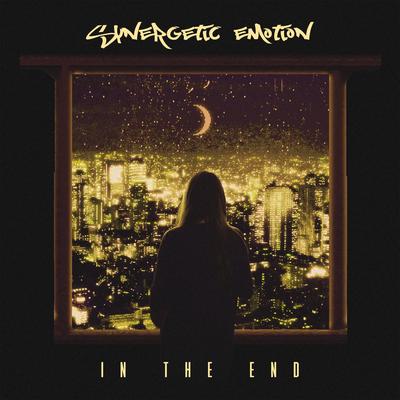 In the end By Synergetic Emotion's cover