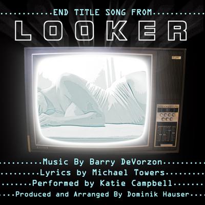 "Looker" - End Title Song from the Motion Picture's cover