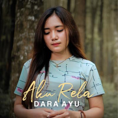 Aku Rela By Dara Ayu's cover