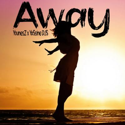 Away By YounesZ, YaSsine DJS's cover