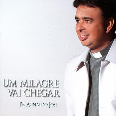 Eu Sou a Vida By Padre Agnaldo José's cover