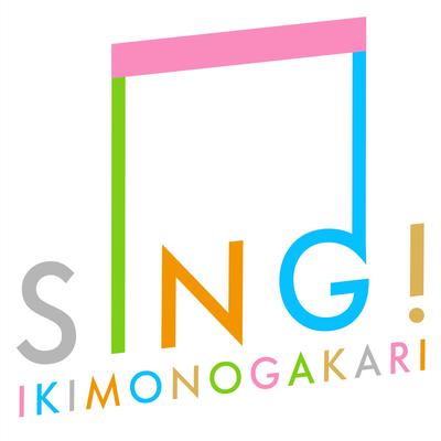 Sing! By IKIMONOGAKARI's cover