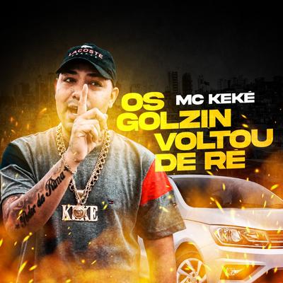 Os Golzin Voltou de Ré By Mc Keke's cover