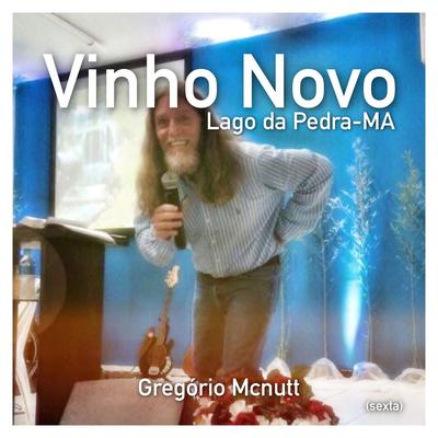 Vinho Novo, Pt. 9 (Ao Vivo) By Gregório McNutt, Mário Marcus's cover