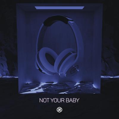 Not Your Baby (8D Audio) By 8D Tunes's cover