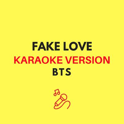 FAKE LOVE (Karaoke Version) By JMKaraoke's cover