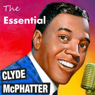 The Essential Clyde McPhatter's cover