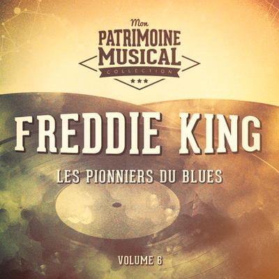 Les pionniers du Blues, Vol. 6 : Freddie King's cover