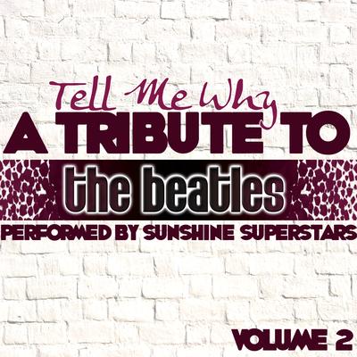 Tell Me Why: A Tribute To The Beatles 2's cover