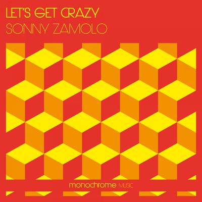 Let's Get Crazy (Marceo Remix) By Sonny Zamolo's cover