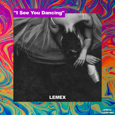I See You Dancing By Lemex's cover