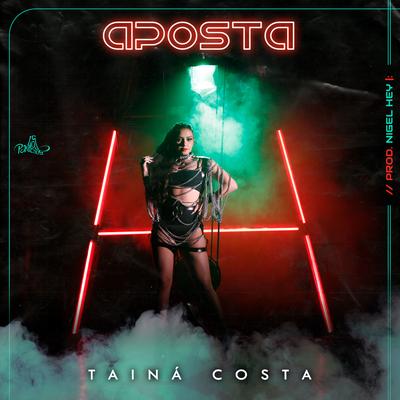 Aposta By Tainá Costa's cover