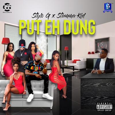 Put Eh Dung By Stylo G, Stamma Kid's cover
