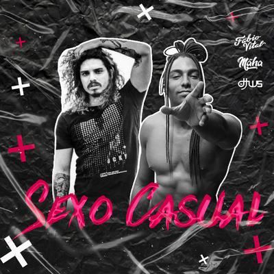 Sexo Casual By Mc Maha, Fábio Vital, DJ WS's cover