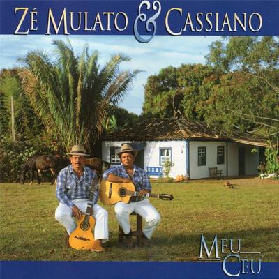 Coração Vadio By Zé Mulato & Cassiano's cover