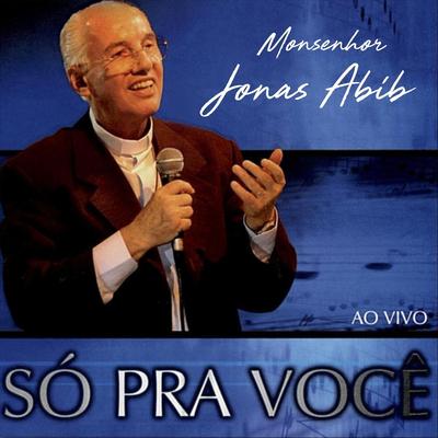 Tão Perto de Mim (Ao Vivo) By Monsenhor Jonas Abib's cover