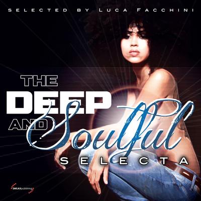 The Deep and Soulful Selecta's cover