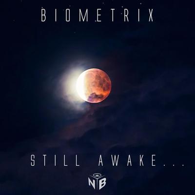 Still Awake By Biometrix's cover