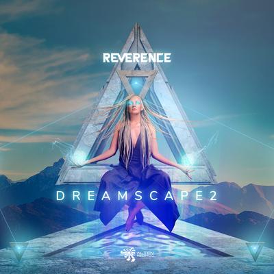 Dreamscape 2 (Original Mix) By Reverence's cover