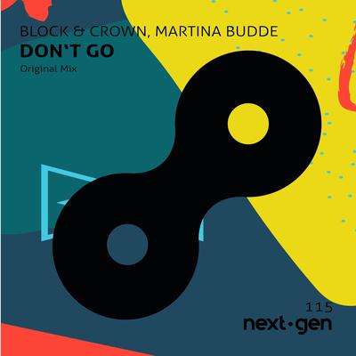 Don't Go (Original Mix) By Block & Crown, Martina Budde's cover