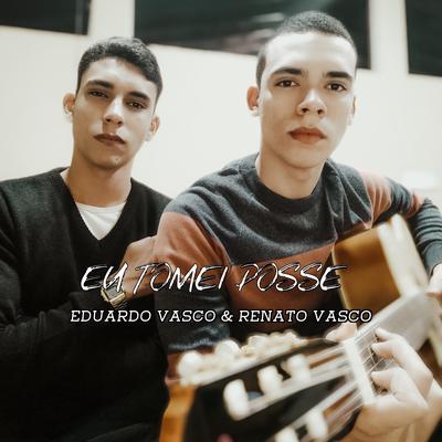 Eu Tomei Posse By Eduardo Vasco, Renato Vasco's cover