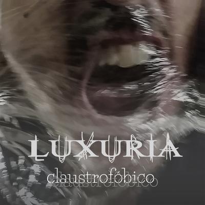 Claustrofóbico By Luxúria, Tuia's cover